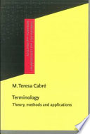 Terminology theory, methods, and applications /