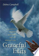 Graceful exits Catholic women and the art of departure /