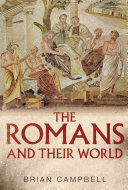 The Romans and their world 753 BC to AD 476 /
