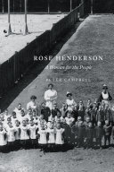 Rose Henderson a woman for the people /