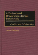 A professional development school partnership conflict and collaboration /