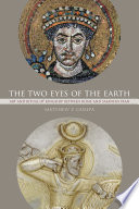Two eyes of the Earth art and ritual of kingship between Rome and Sasanian Iran /