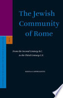 The Jewish community of Rome from the second century B.C. to the third century C.E. /