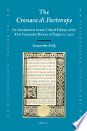 The cronaca di Partenope an introduction to and critical edition of the first vernacular history of Naples (c. 1350) /
