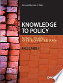 Knowledge to Policy : Making the most of development research /