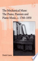 The companion to The mechanical muse the piano, pianism and piano music, c.1760-1850 /