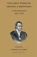 Orestes A. Brownson a bibliography, 1826-1876 /