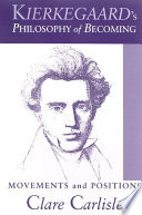 Kierkegaard's philosophy of becoming movements and positions /