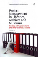 Project management in libraries, archives and museums : working with government and other external partners /