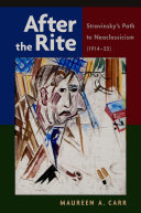 After the Rite : Stravinsky's path to neoclassicism (1914-1925) /