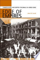 Edge of empires Chinese elites and British colonials in Hong Kong /