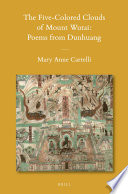 The five-colored clouds of Mount Wutai poems from Dunhuang /