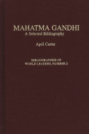 Mahatma Gandhi a selected bibliography /