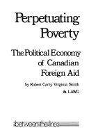 Perpetuating poverty : the political economy... /