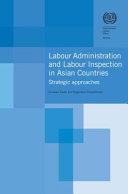 Labour administration and labour inspection in Asian countries : strategic approaches /