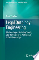 Legal Ontology Engineering Methodologies, Modelling Trends, and the Ontology of Professional Judicial Knowledge /