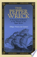The pepper wreck a Portuguese Indiaman at the mouth of the Tagus river /
