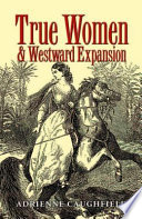 True women & westward expansion
