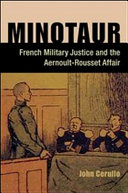 Minotaur : French military justice and the Aernoult-Rousset affair /