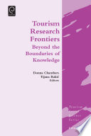 Tourism research frontiers : beyond the boundaries of knowledge /