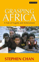 Grasping Africa a tale of tragedy and achievement /