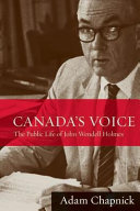 Canada's voice the public life of John Wendell Holmes /