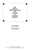 The social organization of leisure in human society /