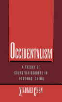 Occidentalism a theory of counter-discourse in post-Mao China /
