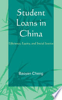 Student loans in China efficiency, equity, and social justice /
