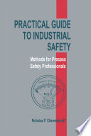 Practical guide to industrial safety methods for process safety professionals /