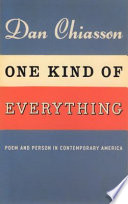 One kind of everything poem and person in contemporary America /