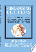 Fundraising letters : over 200 model and sample fundraising letters proven to generate high donations /