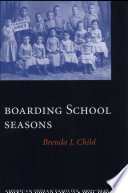 Boarding school seasons American Indian families, 1900-1940 /
