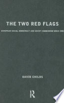 The two red flags European social democracy and Soviet communism since 1945 /