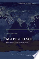 Maps of time an introduction to big history /