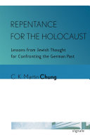 Repentance for the Holocaust : Lessons from Jewish Thought for Confronting the German Past /