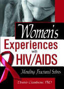 Women's experiences with HIV/AIDS : mending fractured selves /