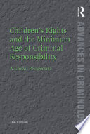 Children's rights and the minimum age of criminal responsibility a global perspective /