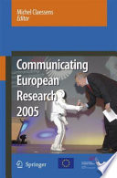 Communicating European Research 2005 Proceedings of the Conference, Brussels, 1415 November 2005 /