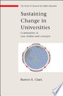 Sustaining change in universities continuities in case studies and concepts /