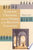 Academic charisma and the origins of the research university
