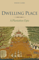 Dwelling place a plantation epic /