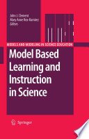 Model Based Learning and Instruction in Science