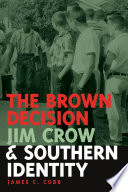The Brown decision, Jim Crow, and Southern identity