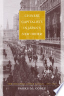 Chinese capitalists in Japan's new order the occupied lower Yangzi, 1937-1945 /