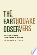 The earthquake observers disaster science from Lisbon to Richter /