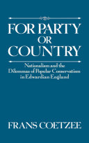 For party or country nationalism and the dilemmas of popular conservatism in Edwardian England /