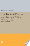 The political process and foreign policy : the making of the Japanese peace settlement /