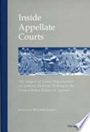 Inside appellate courts the impact of court organization on judicial decision making in the United States Courts of Appeals /