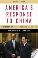 America's response to China a history of Sino-American relations /